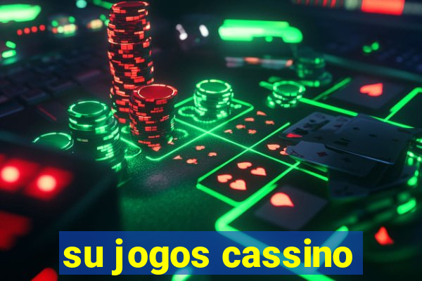 su jogos cassino